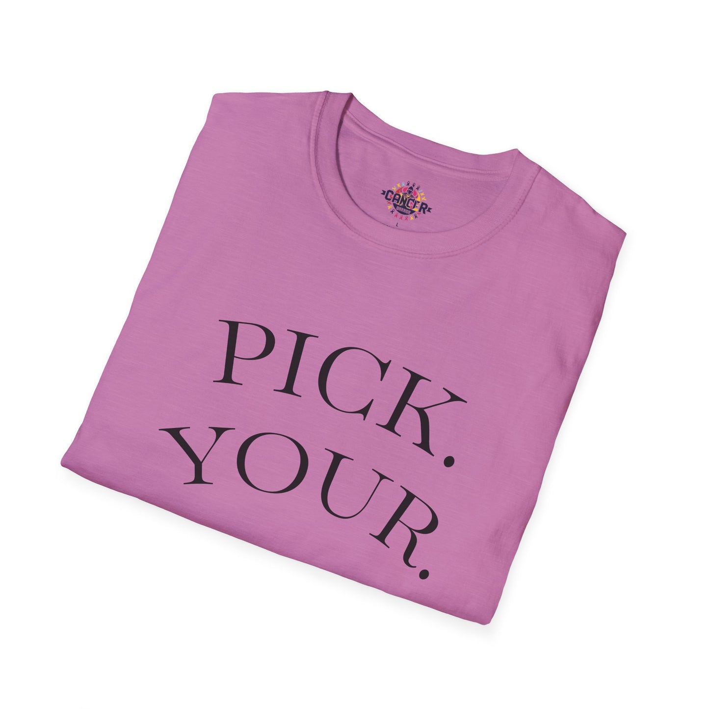 Pick Your Battles Cancer CountrySide Unisex Softstyle T-Shirt, Support Tee, Awareness Shirt, Gift Idea for Cancer Fighters, Inspirational Apparel