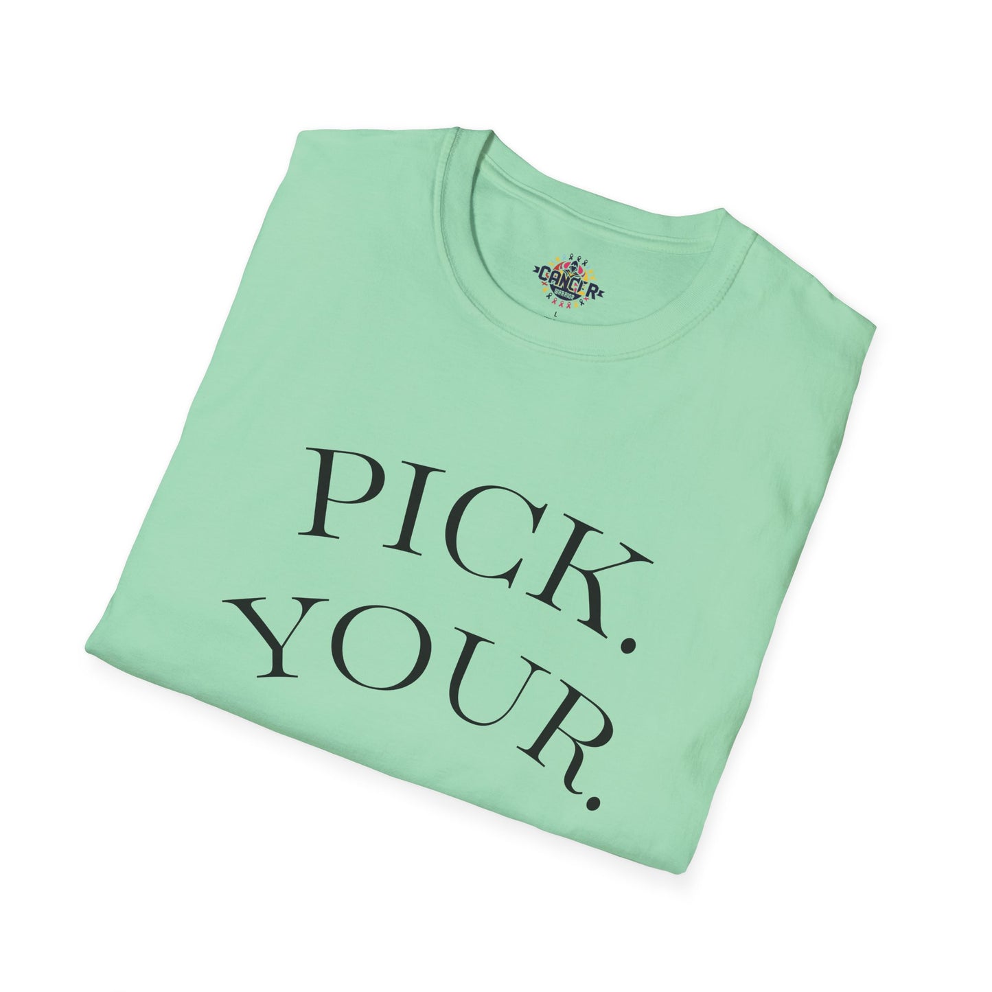 Pick Your Battles Cancer CountrySide Unisex Softstyle T-Shirt, Support Tee, Awareness Shirt, Gift Idea for Cancer Fighters, Inspirational Apparel
