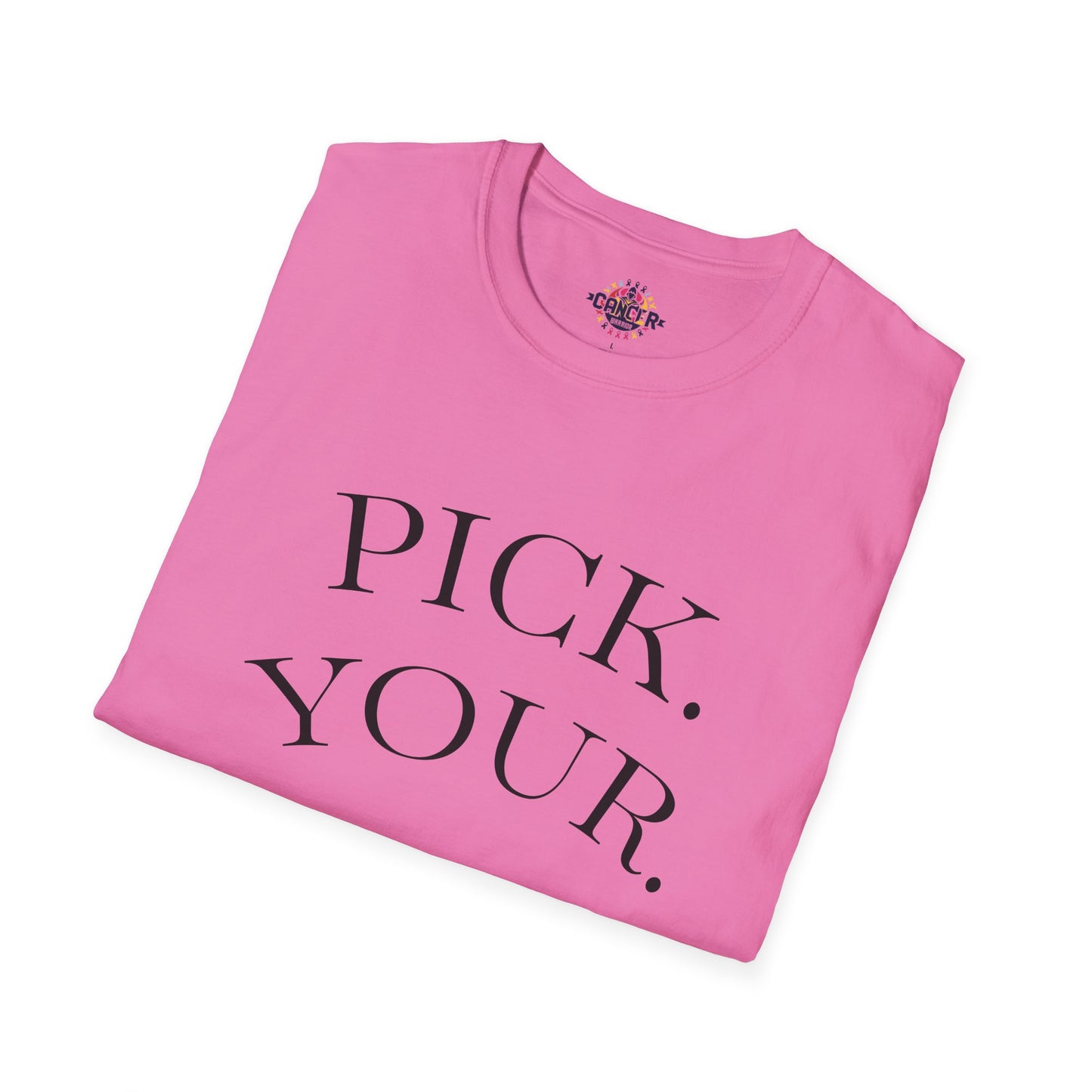 Pick Your Battles Cancer CountrySide Unisex Softstyle T-Shirt, Support Tee, Awareness Shirt, Gift Idea for Cancer Fighters, Inspirational Apparel