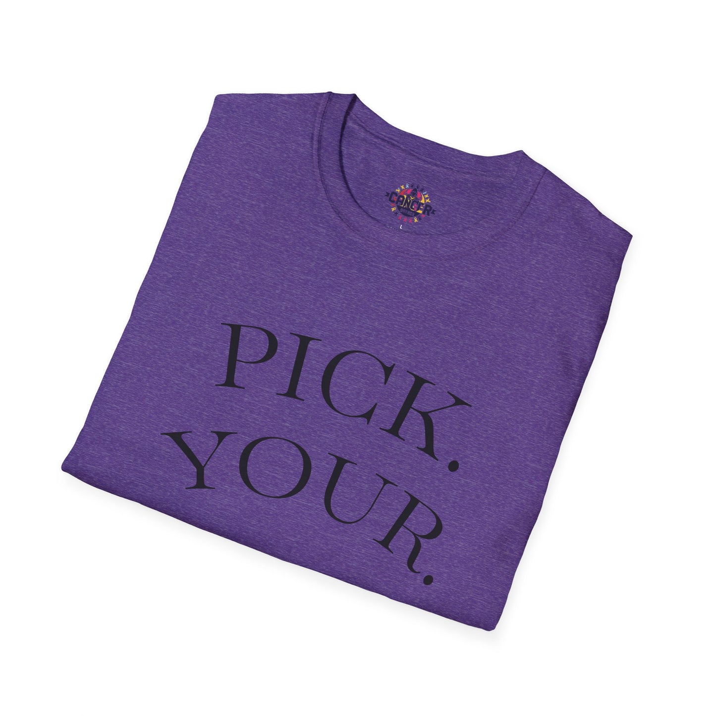 Pick Your Battles Cancer CountrySide Unisex Softstyle T-Shirt, Support Tee, Awareness Shirt, Gift Idea for Cancer Fighters, Inspirational Apparel