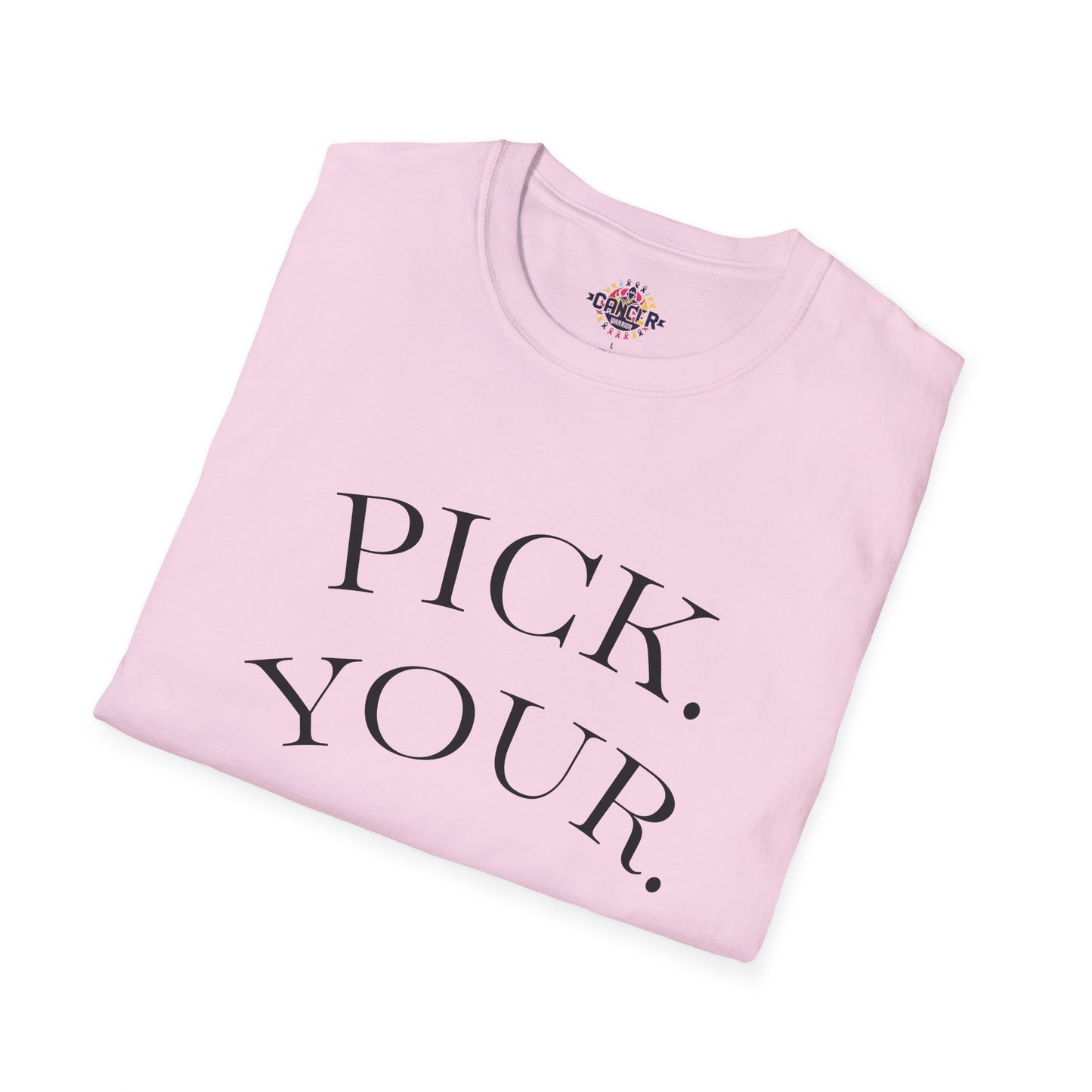 Pick Your Battles Cancer CountrySide Unisex Softstyle T-Shirt, Support Tee, Awareness Shirt, Gift Idea for Cancer Fighters, Inspirational Apparel