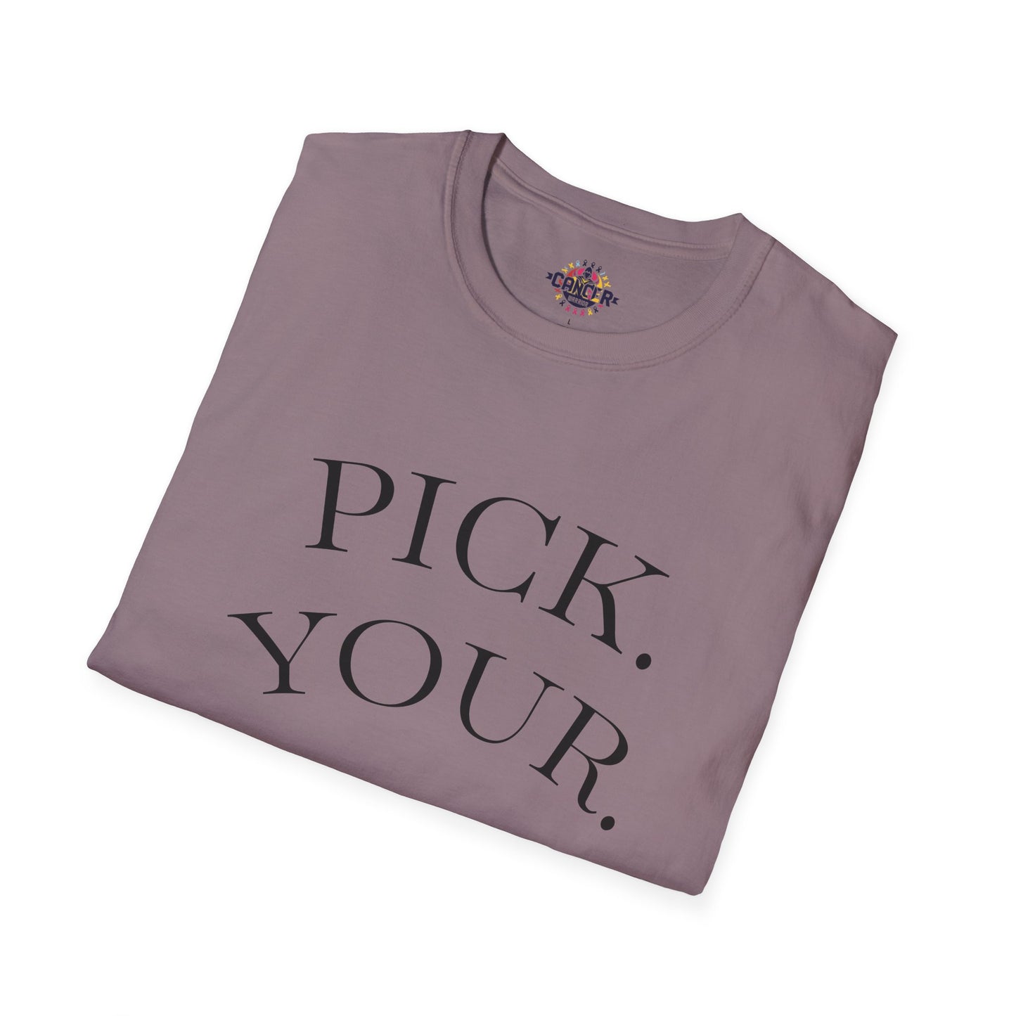 Pick Your Battles Cancer CountrySide Unisex Softstyle T-Shirt, Support Tee, Awareness Shirt, Gift Idea for Cancer Fighters, Inspirational Apparel