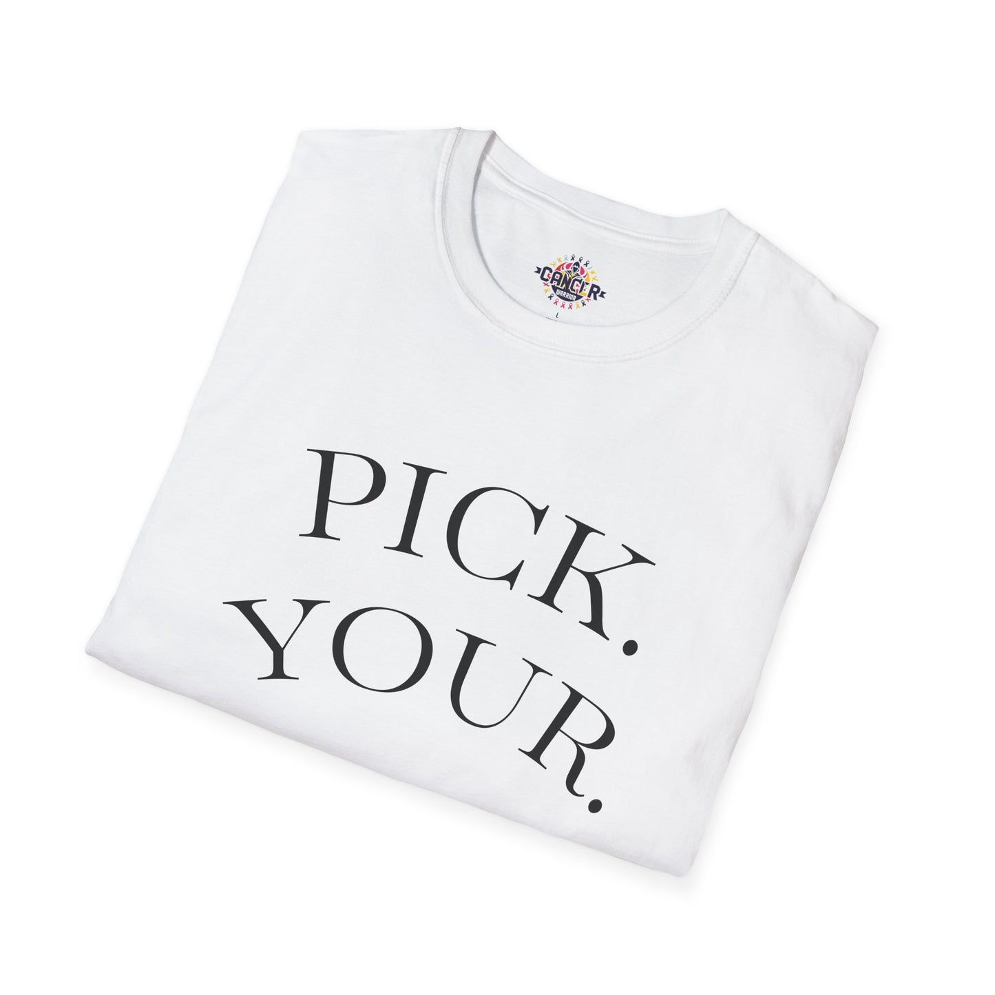 Pick Your Battles Cancer CountrySide Unisex Softstyle T-Shirt, Support Tee, Awareness Shirt, Gift Idea for Cancer Fighters, Inspirational Apparel