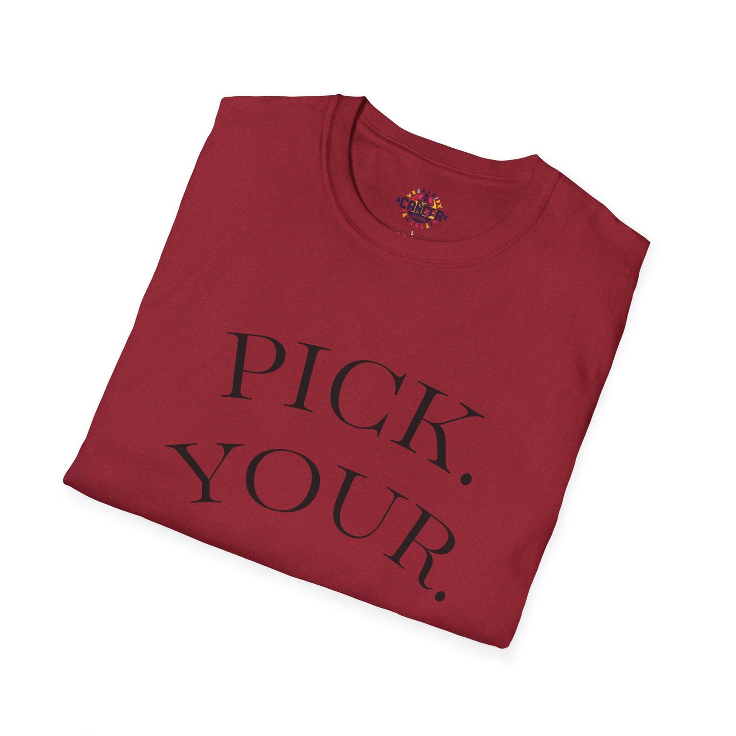 Pick Your Battles Cancer CountrySide Unisex Softstyle T-Shirt, Support Tee, Awareness Shirt, Gift Idea for Cancer Fighters, Inspirational Apparel