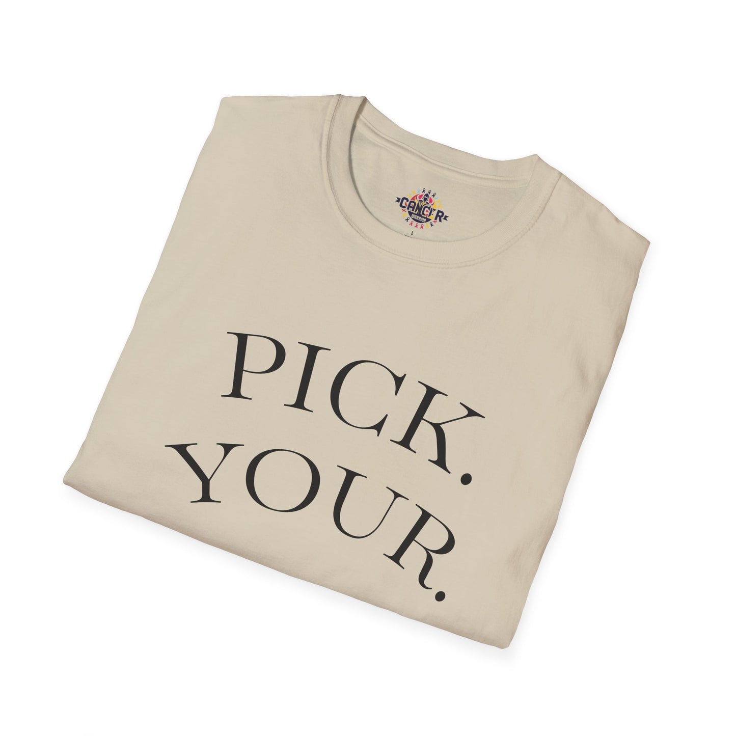 Pick Your Battles Cancer CountrySide Unisex Softstyle T-Shirt, Support Tee, Awareness Shirt, Gift Idea for Cancer Fighters, Inspirational Apparel