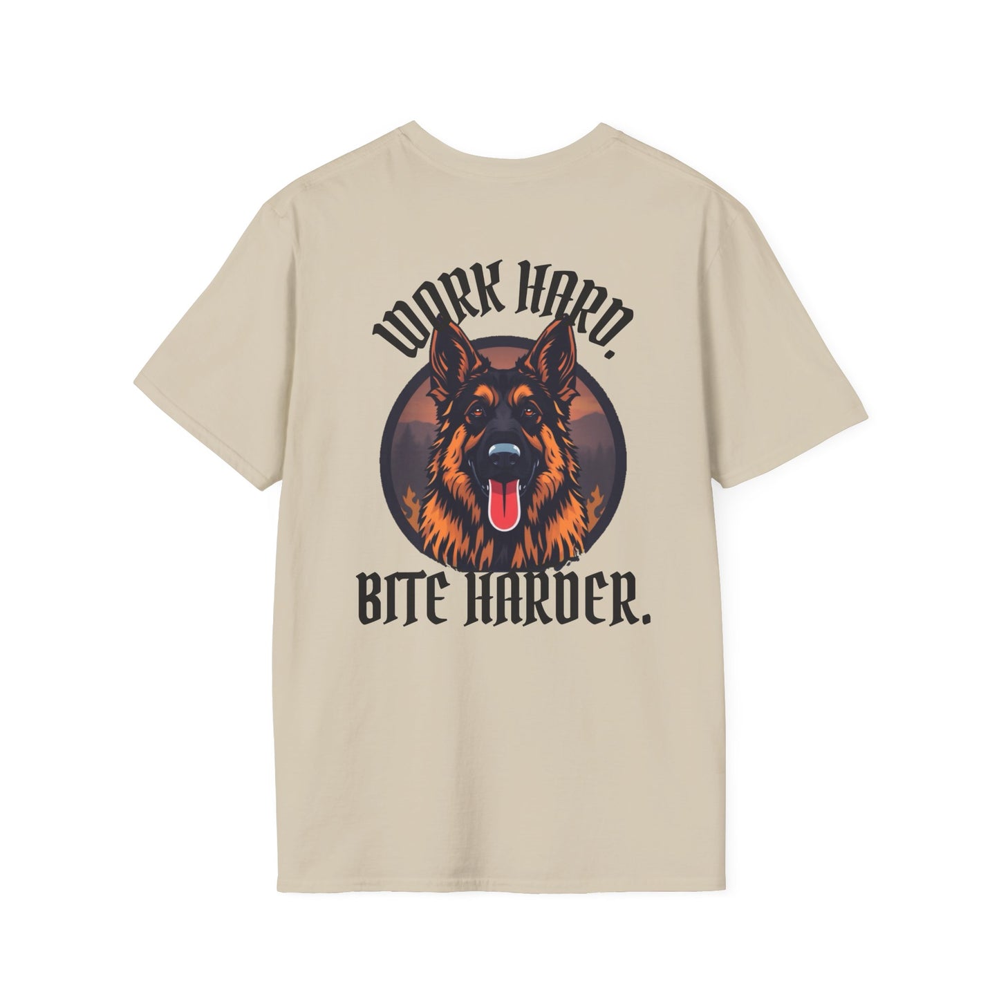 German Shepherd Work Hard. Bite Harder T-Shirt